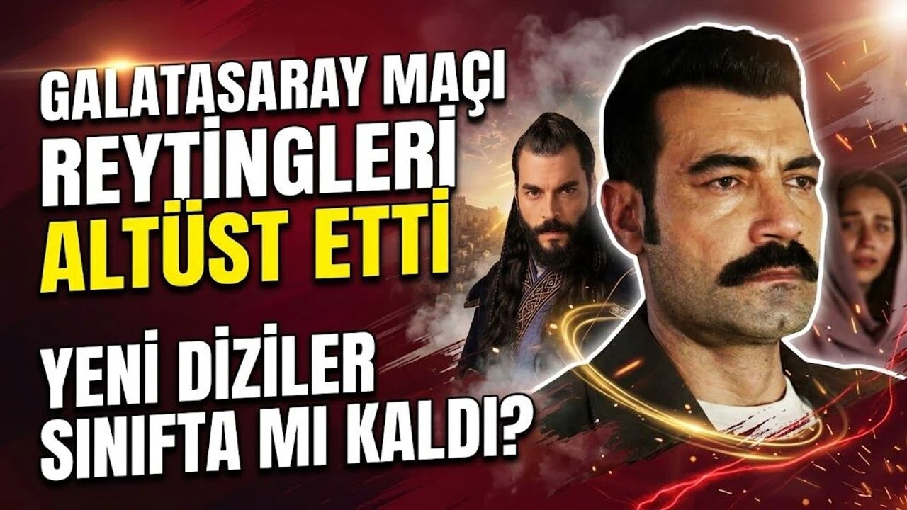 Galatasaray Maçı Reytingleri Altüst Etti: Yeni Diziler Sınıfta Mı Kaldı?