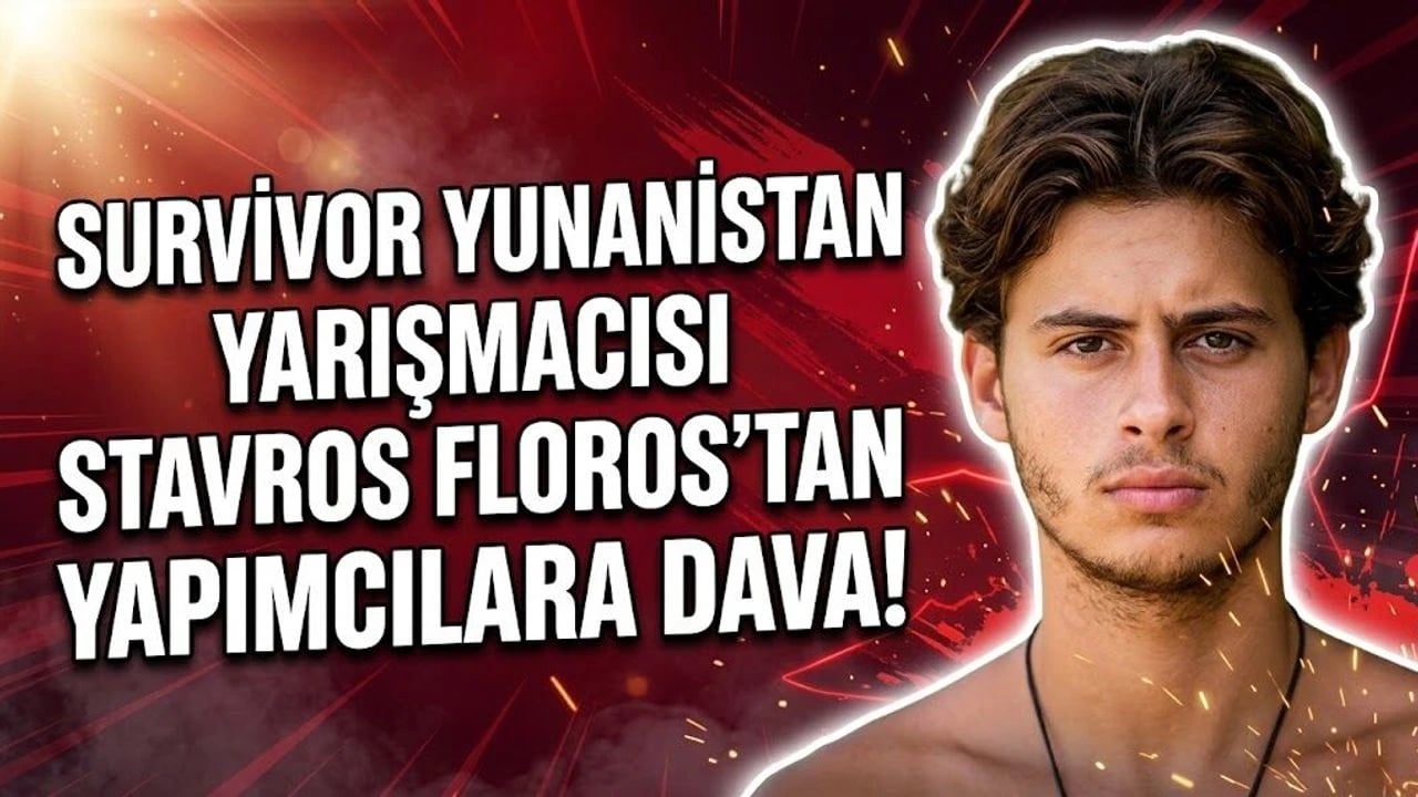 Survivor Yunanistan Yarışmacısı Stavros Floros’tan Yapımcılara Dava!